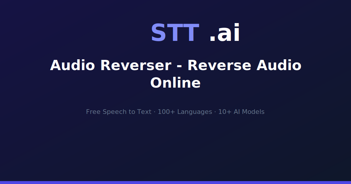Audio Reverser - Reverse Audio Online | STT.ai