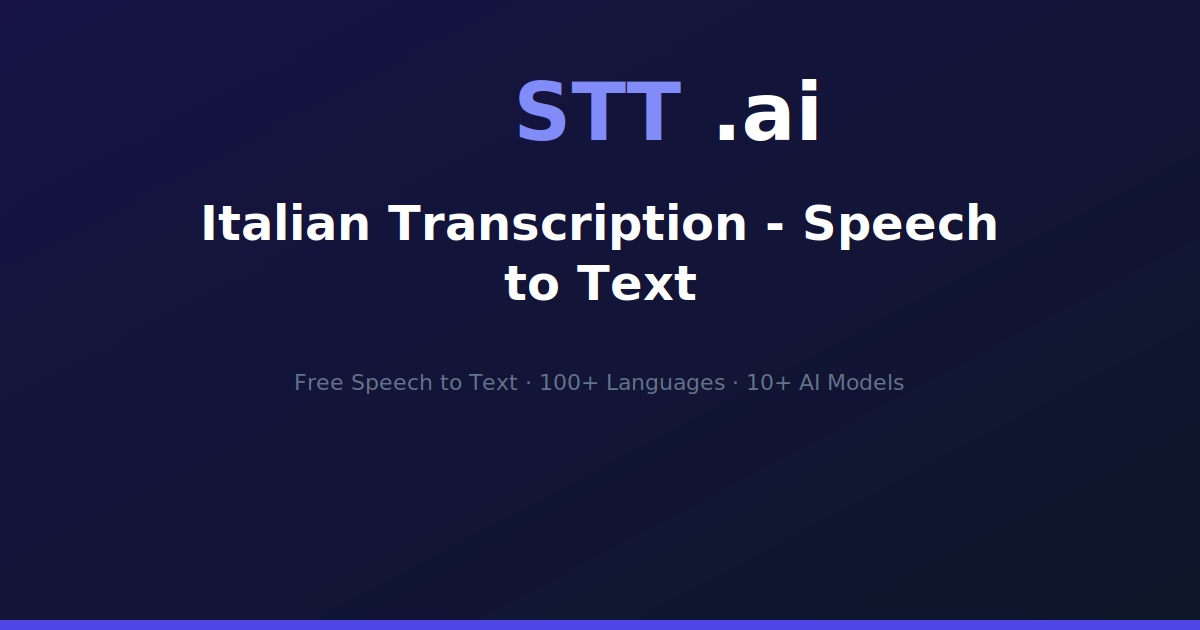 Italian Transcription - Speech to Text | STT.ai