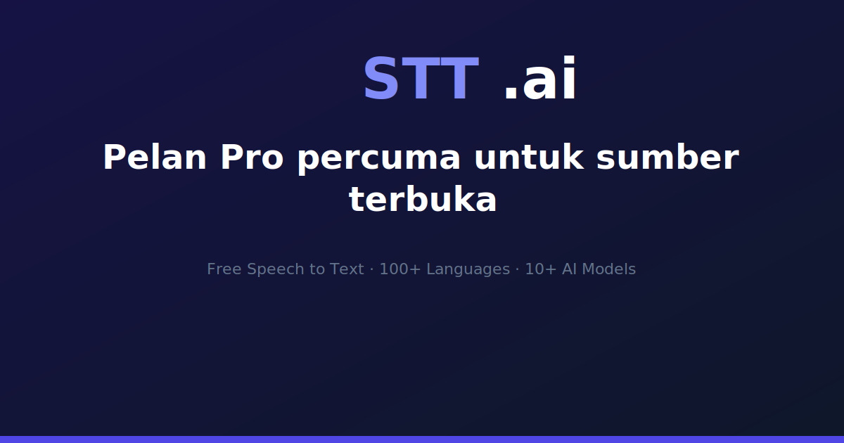 Pelan Pro percuma untuk sumber terbuka | STT.ai