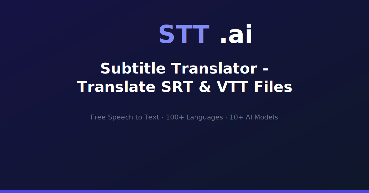 Subtitle Translator - Translate SRT & VTT Files | STT.ai