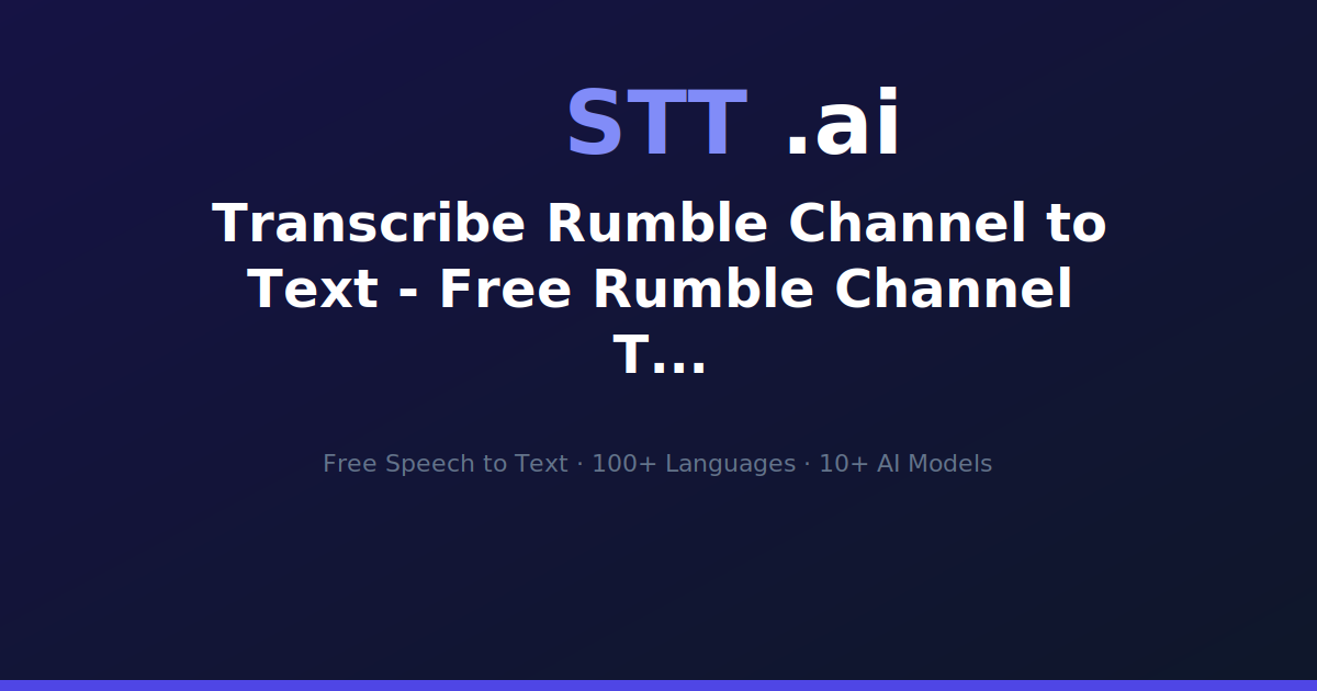 Transcribe Rumble Channel to Text - Free Rumble Channel Transcription ...